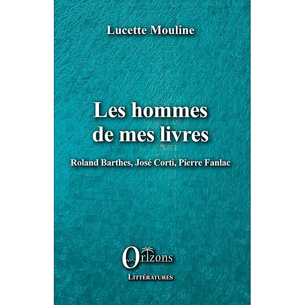 Les hommes de mes livres, Mouline Lucette Mouline