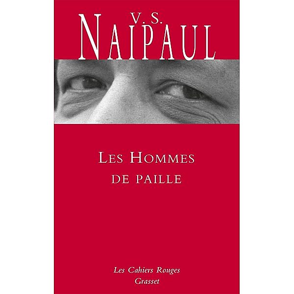 Les hommes de paille / Les Cahiers Rouges, V. S. Naipaul