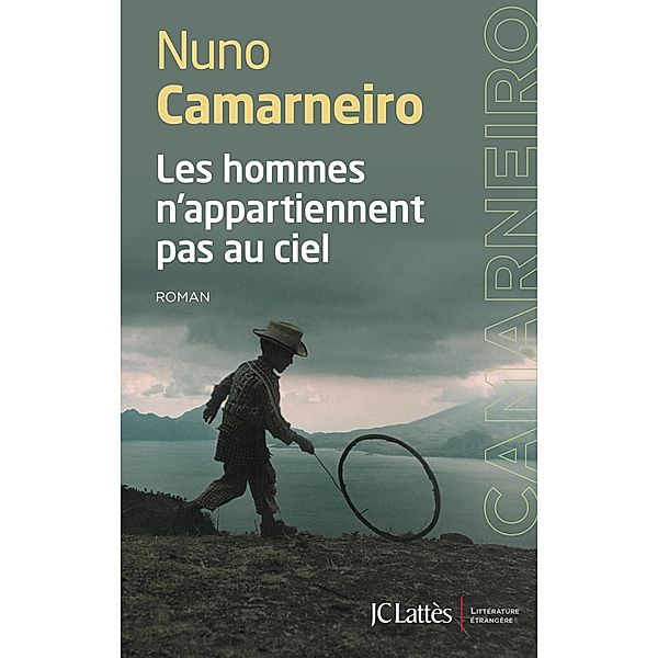 Les hommes n'appartiennent pas au ciel / Litt. étrangère, Nuno Camarneiro