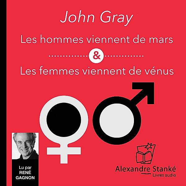 Les hommes viennent de Mars, les femmes viennent de Vénus, John Gray