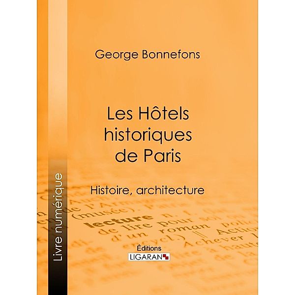 Les Hôtels historiques de Paris, Ligaran, George Bonnefons