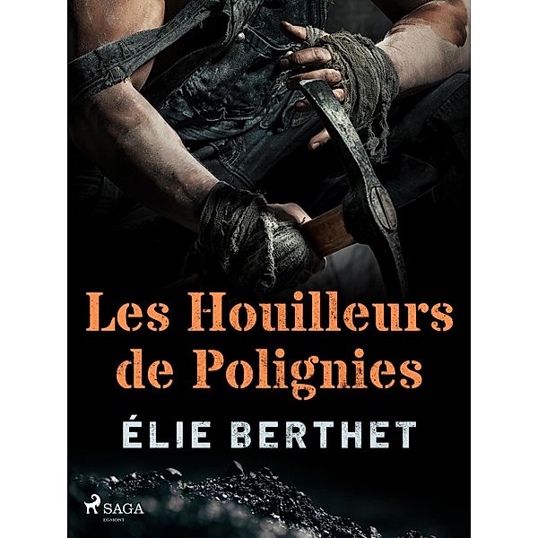 Les Houilleurs de Polignies, Élie Berthet