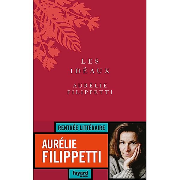 Les idéaux / Littérature Française, Aurélie Filippetti