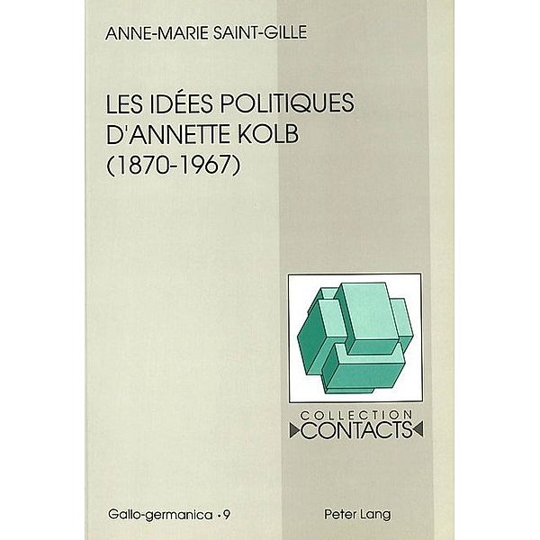 Les idées politiques d'Annette Kolb (1870-1967), Anne-Marie Saint-Gille