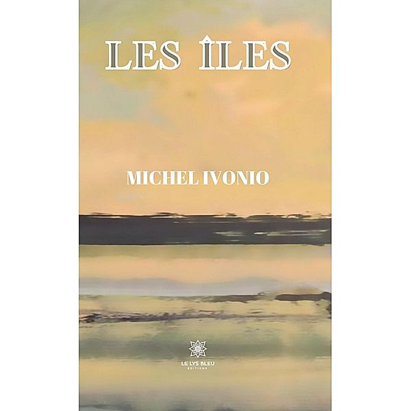 Les îles, Michel Ivonio