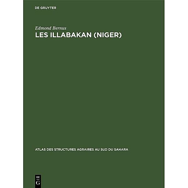 Les Illabakan (Niger) / Atlas des structures agraires au sud du Sahara Bd.10, Edmond Bernus