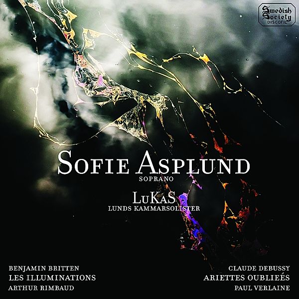 Les Illuminations-Ariettes Oubliées, Sofie Asplund, Lunds Kammarsolister