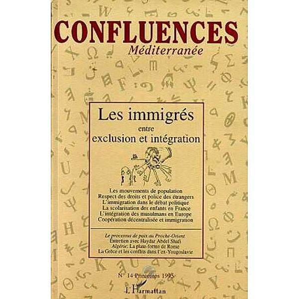 Les immigres entre exclusion et integration / Hors-collection, Collectif