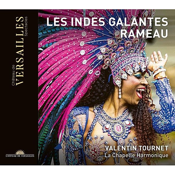 Les Indes Galantes, Quintans, Vidal, Tournet; La Chapelle Harmonique