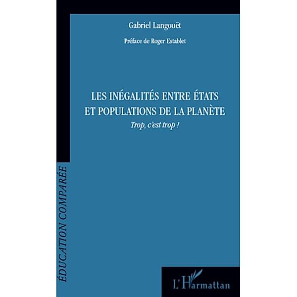 Les inegalites entre etats et populations de la planete, Gabriel Langouet Gabriel Langouet