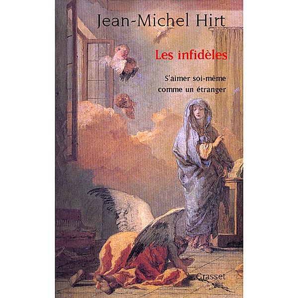 Les infidèles / essai français, Jean-Michel Hirt