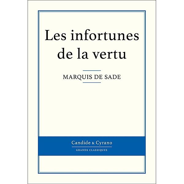 Les infortunes de la vertu, Marquis De Sade