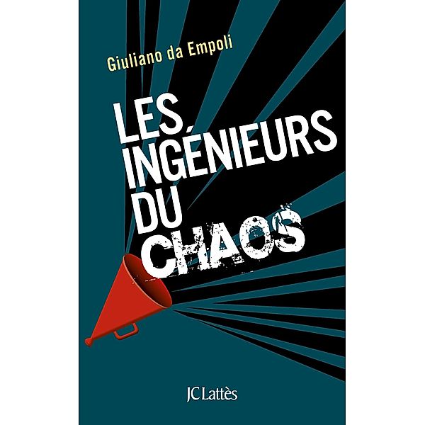 Les ingénieurs du chaos / Essais et documents, Giuliano Da Empoli