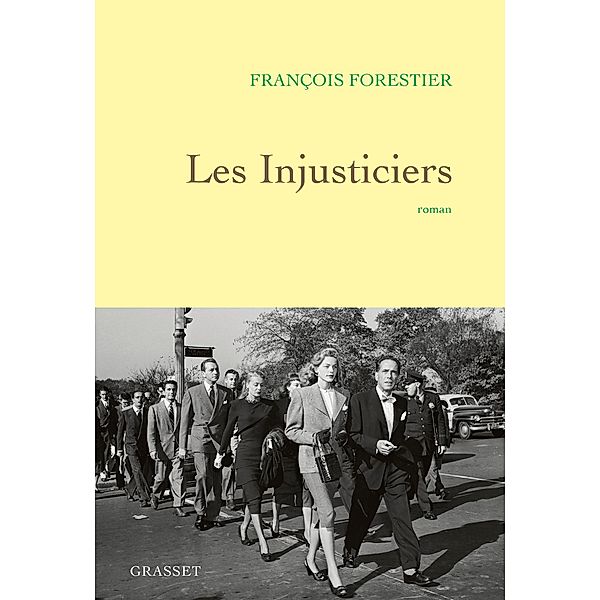 Les injusticiers / Littérature Française, François Forestier