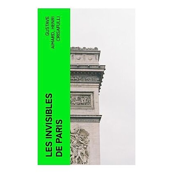 Les invisibles de Paris, Gustave Aimard, Henri Crisafulli