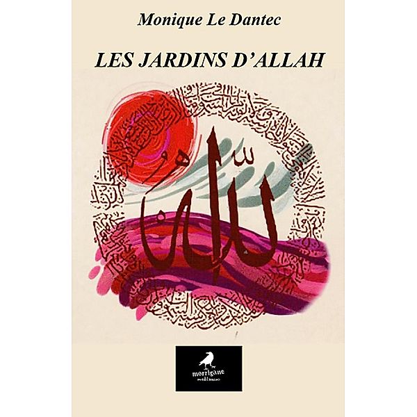 Les Jardins d'Allah, Monique Le Dantec