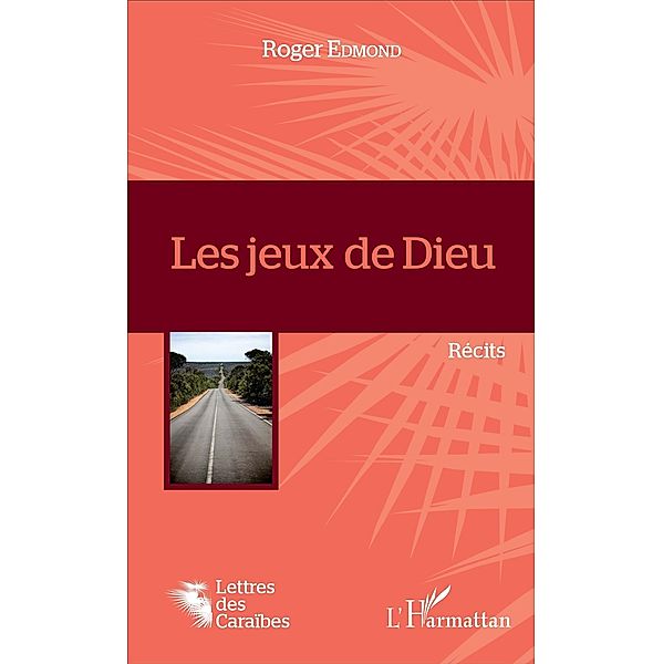 Les jeux de Dieu, Edmond Roger Edmond