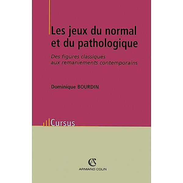 Les jeux du normal et du pathologique / Psychologie, Dominique Bourdin