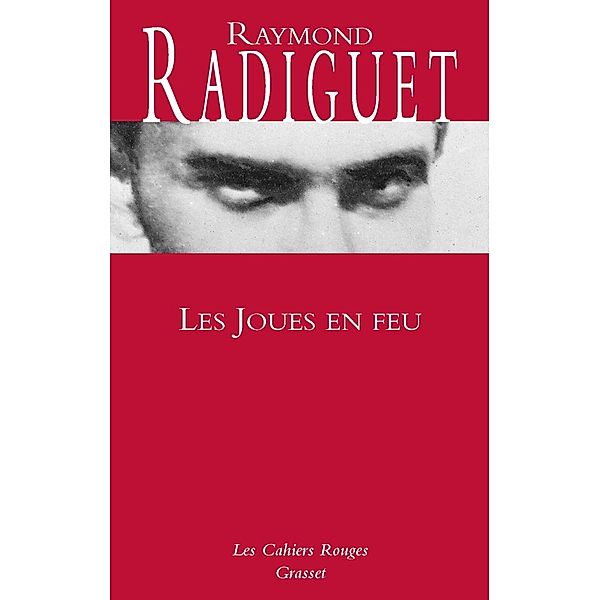 Les joues en feu / Les Cahiers Rouges, Raymond Radiguet