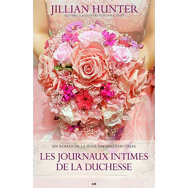 Les journaux intimes de la duchesse / Amours nuptiales, Hunter Jillian Hunter
