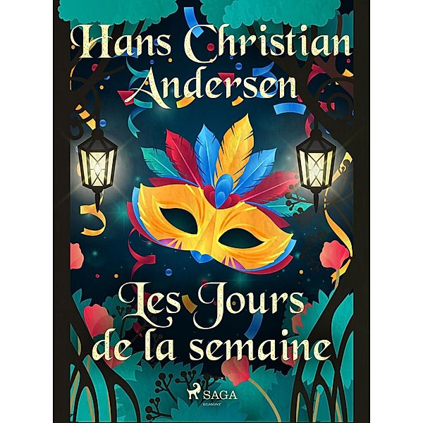 Les Jours de la semaine / Les Contes de Hans Christian Andersen, H. C. Andersen