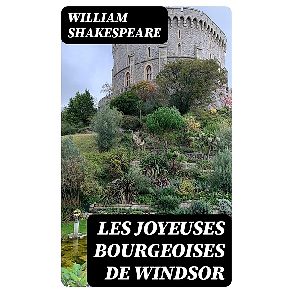 Les joyeuses Bourgeoises de Windsor, William Shakespeare