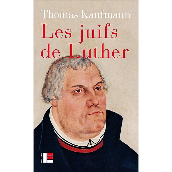Les juifs de Luther, Thomas Kaufmann