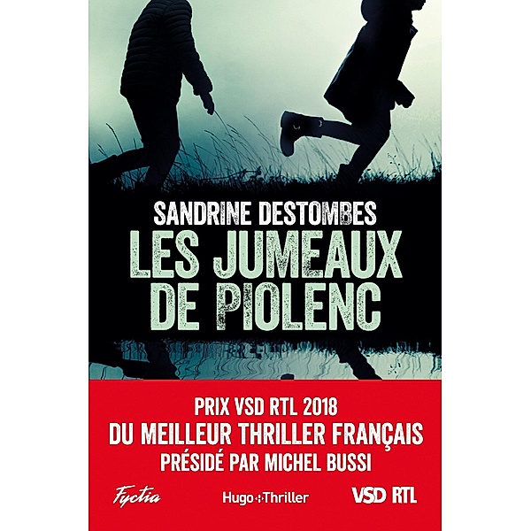 Les jumeaux de Piolenc - Prix VSD RTL du meilleur thriller français présidé par Michel Bussi / Thriller, Sandrine Destombes