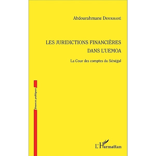 Les juridictions financières dans l'UEMOA, Dioukhane Abdourahmane Dioukhane