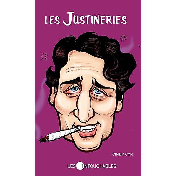 Les Justineries / Les Intouchables, Cyr Cindy Cyr