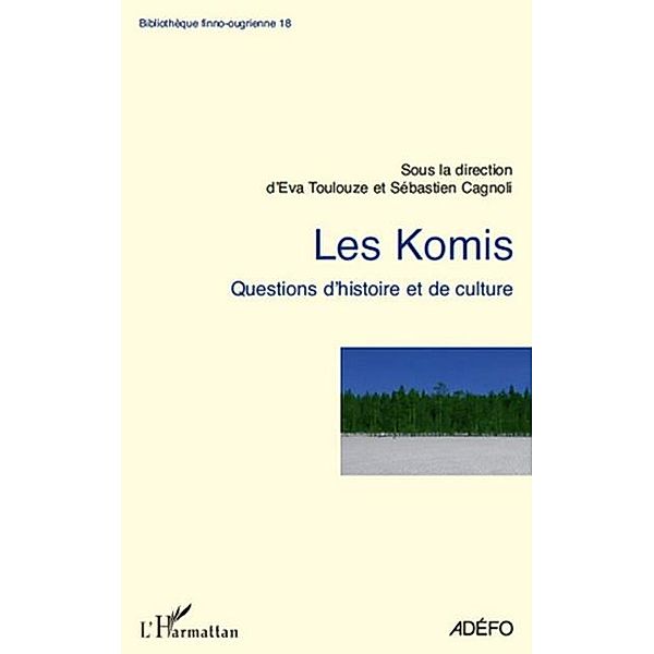 Les komis - questions d'histoire et de culture / Hors-collection, Eva Toulos