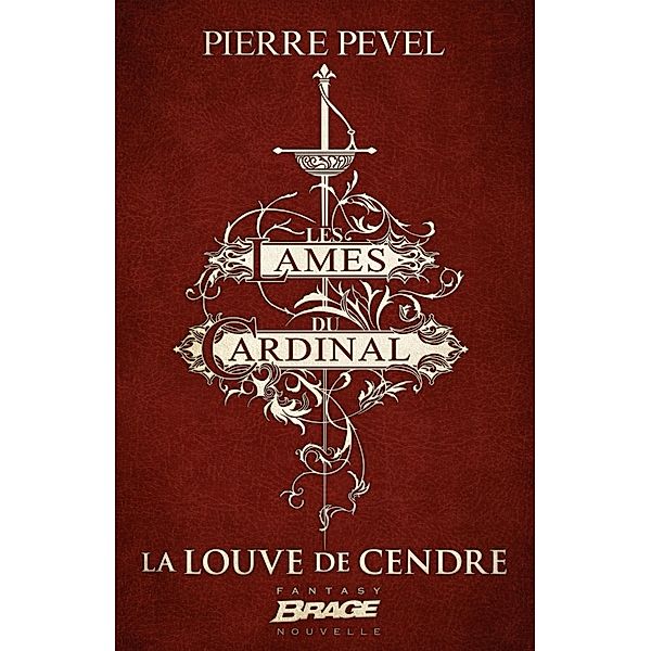 Les Lames du Cardinal : La Louve de Cendre / Les Lames du Cardinal, Pierre Pevel