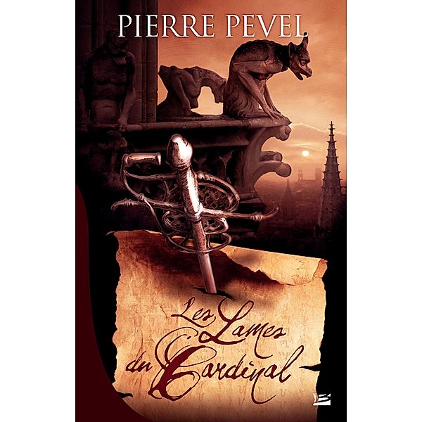 Les Lames du Cardinal, T1 : Les Lames du Cardinal / Les Lames du Cardinal Bd.1, Pierre Pevel