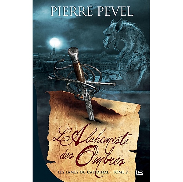 Les Lames du Cardinal, T2 : L'Alchimiste des Ombres / Les Lames du Cardinal Bd.2, Pierre Pevel