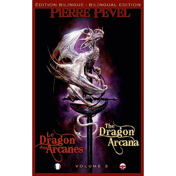 Les Lames du Cardinal, T3 : Le Dragon des Arcanes / The Dragon Arcana / Les Lames du Cardinal Bd.3, Pierre Pevel