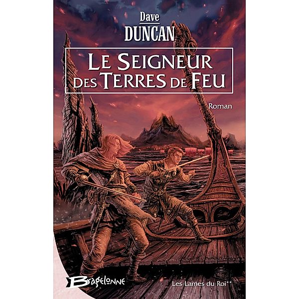 Les Lames du Roi, T2 : Le Seigneur des Terres de Feu / Les Lames du Roi Bd.2, Dave Duncan