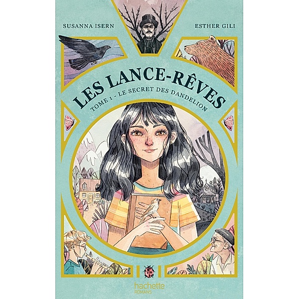 Les Lance-Rêves - tome 1 - Le secret des Dandelion / Les Lance-Rêves Bd.1, Susanna Isern