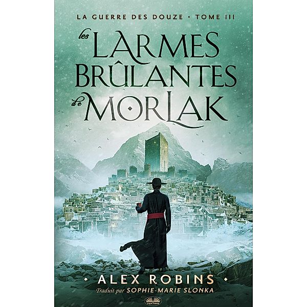 Les Larmes Brûlantes De Morlak, Alex Robins