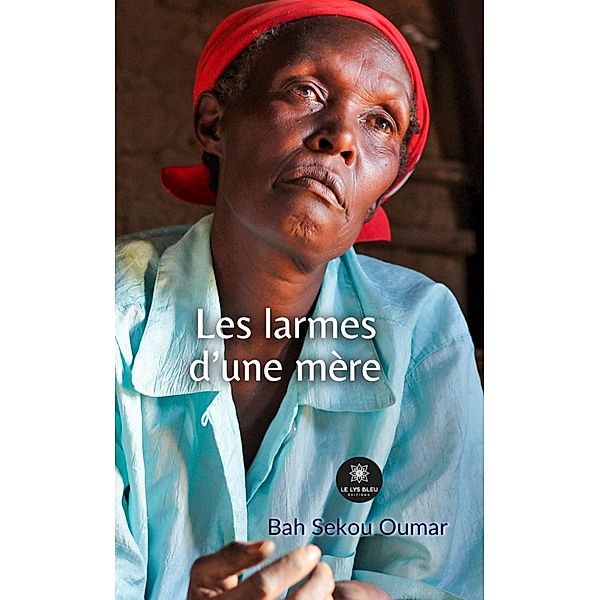 Les larmes d'une mère, Bah Sekou Oumar