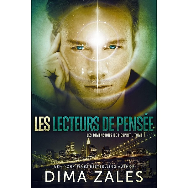 Les Lecteurs de pensée (Les Dimensions de l'esprit t. 1) / Les Dimensions de l'esprit, Dima Zales, Anna Zaires