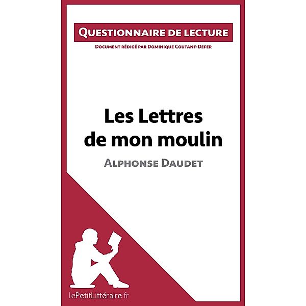 Les Lettres de mon moulin d'Alphonse Daudet, Lepetitlitteraire, Dominique Coutant-Defer