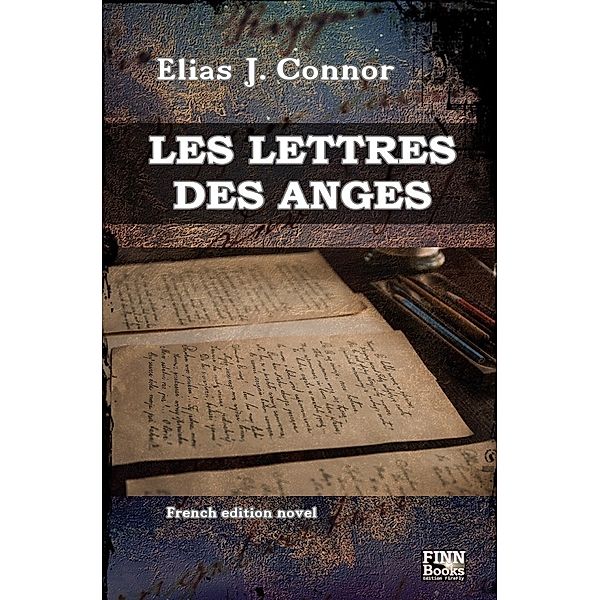 Les lettres des anges, Elias J. Connor