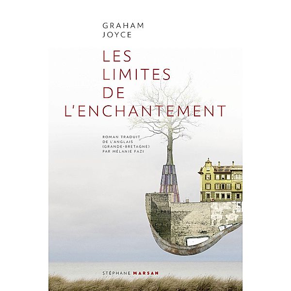 Les Limites de l'enchantement / Stéphane Marsan, Graham Joyce