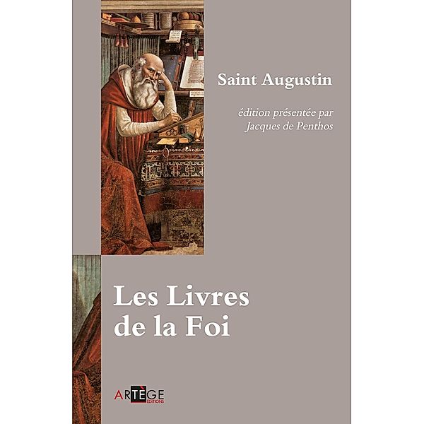 Les livres de la Foi, Saint Augustin, Saint Jean Chrysostome