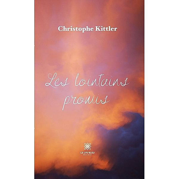 Les lointains promis, Christophe Kittler