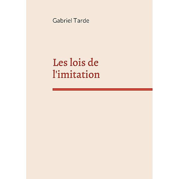 Les lois de l'imitation, Gabriel Tarde