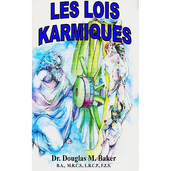 Les Lois Karmiques, Douglas M. Baker