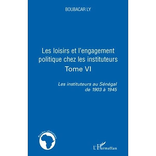 Les loisirs et l'engagement politique chez les instituteurs / Hors-collection, Boubacar Ly