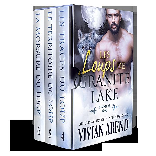 Les Loups de Granite Lake: tomes 4-6 (Sous les aurores boréales) / Sous les aurores boréales, Vivian Arend