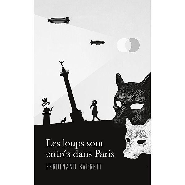 Les loups sont entrés dans Paris, Ferdinand Barrett